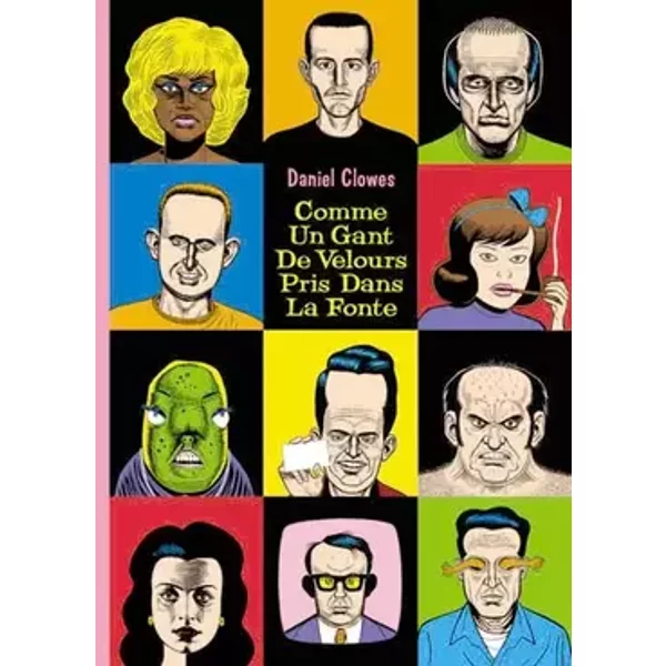 Comme Un Gant De Velours Pris Dans La Fonte - Daniel Clowes