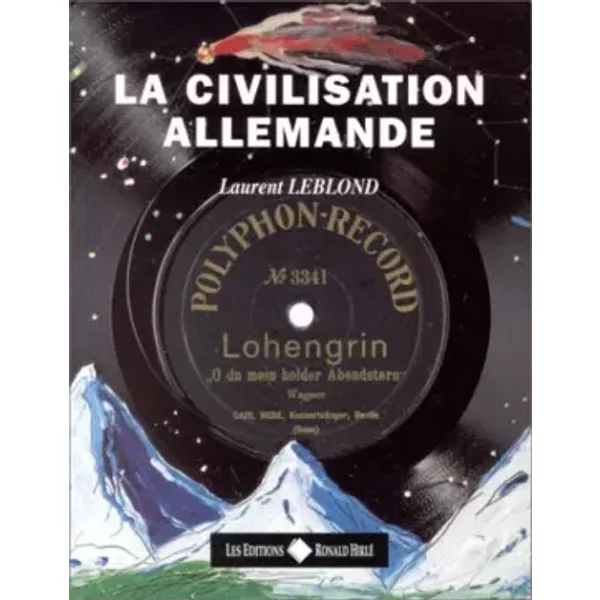LA CIVILISATION ALLEMANDE - Laurent Leblond