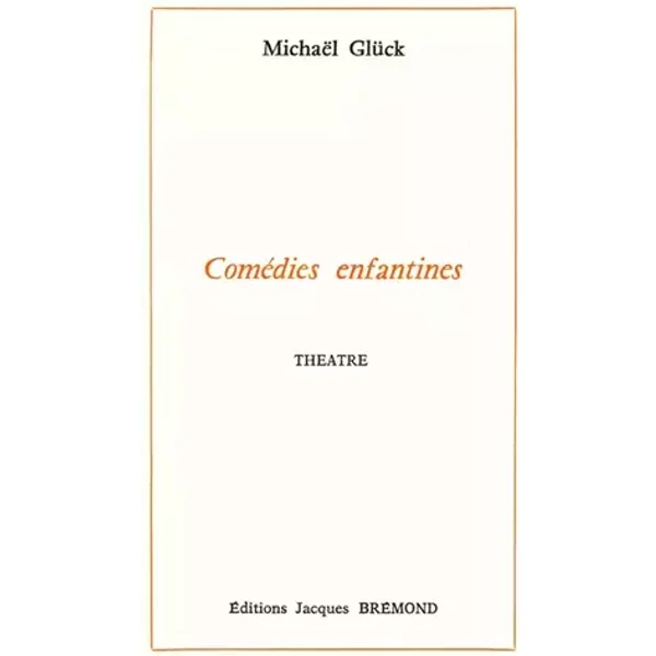 Comedies Enfantines - Michaël Glück