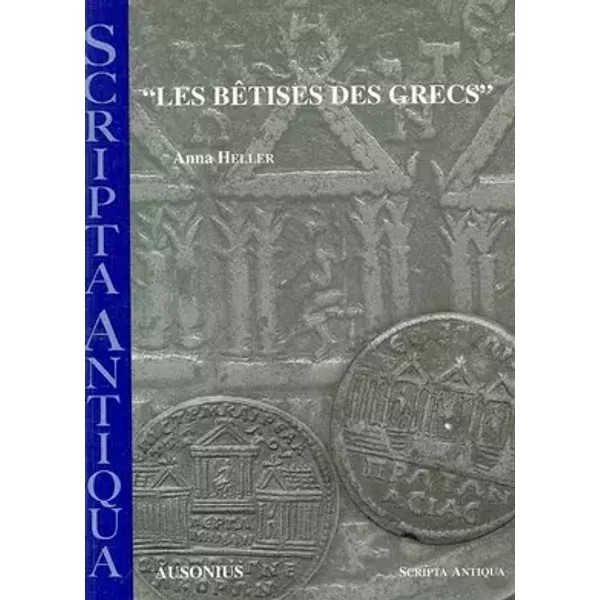 Les bêtises des Grecs - Anna Heller