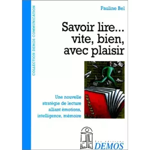 Savoir lire vite, bien, avec plaisir - Pauline Bel