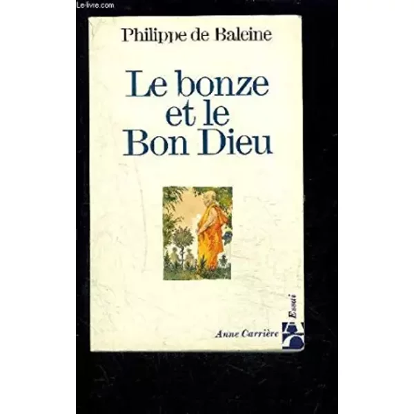 Le Bonze Et Le Bon Dieu - Philippe De Baleine-image