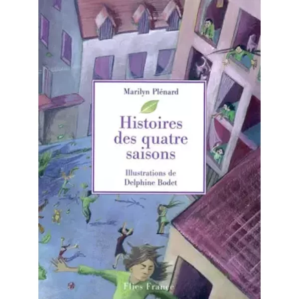 Histoires Des Quatre Saisons - Marilyn PléNard Et Delphine Bodet-image