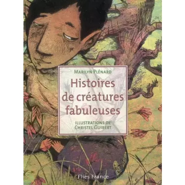 Histoires De CréAtures Fabuleuses - Marilyn PléNard, Christel Guibert-image