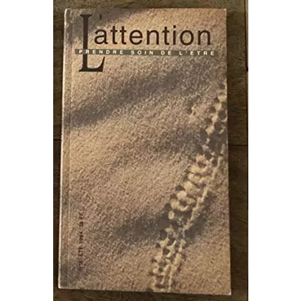 L'attention N.8 Hiver 1995 : Prendre Soin De L'êTre 041897 - Collectif-image