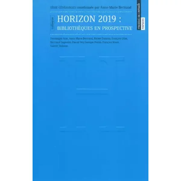 Horizon 2019 : BibliothèQues En Prospective - Anne-Marie Bertrand, Collectif-image