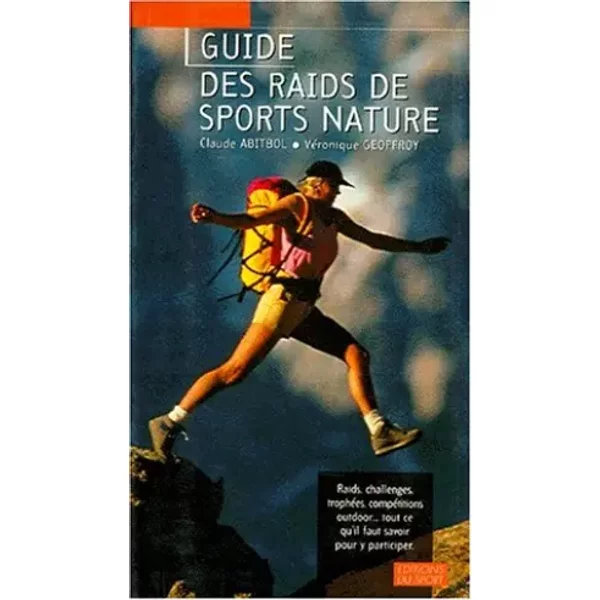 Guide Des Raids De Sports Nature - VéRonique Geoffroy-image