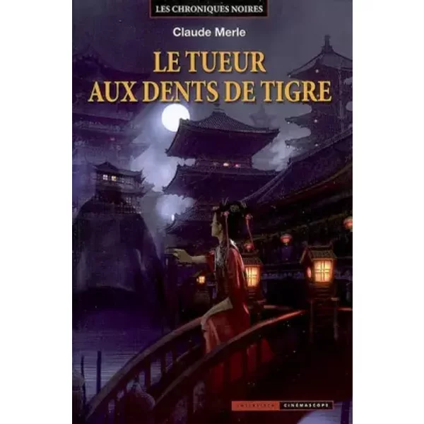 Les Chroniques Noires, Tome 3 : Le Tueur Aux Dents De Tigre - Claude Merle-image