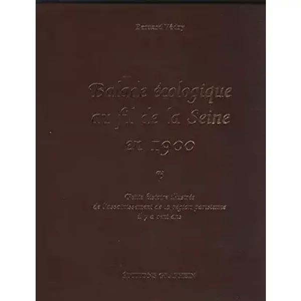 Ballade ecologique au fil de la seine en 1900 - VEDRY (Bernard)