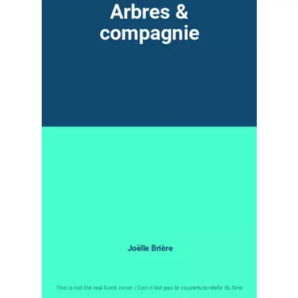 Arbres & compagnie - Joëlle Brière