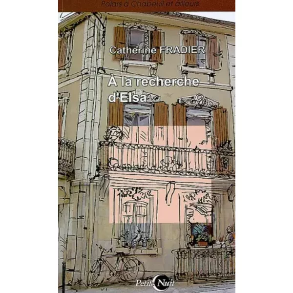A La Recherche D'elsa - Catherine Fradier-image
