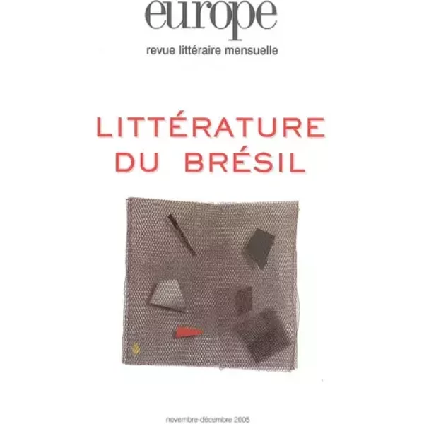 Europe, N° 919-920, Novembre : Littérature du Brésil - Michel Riaudel, Pierre Rivas, Manuel da Costa Pinto, Collectif