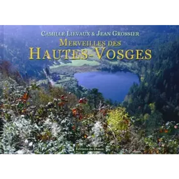 Merveilles des Hautes Vosges - Camille Liévaux