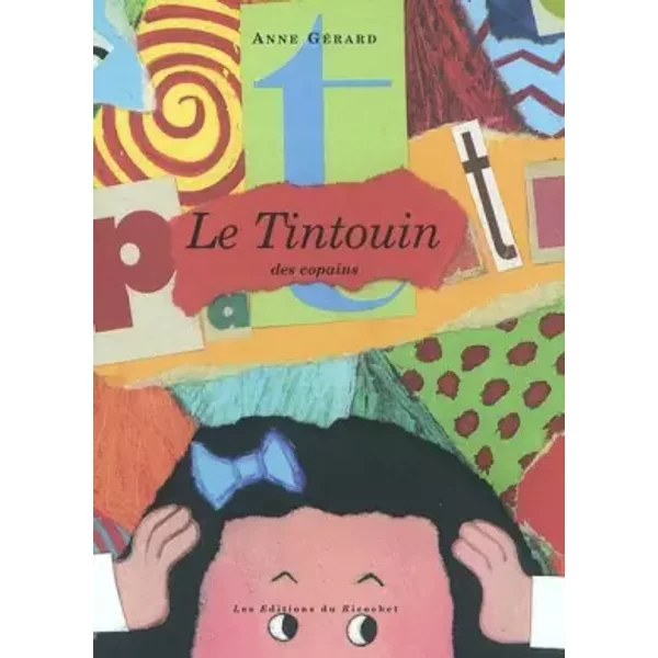 Le Tintouin Des Copains - Anne GéRard-image