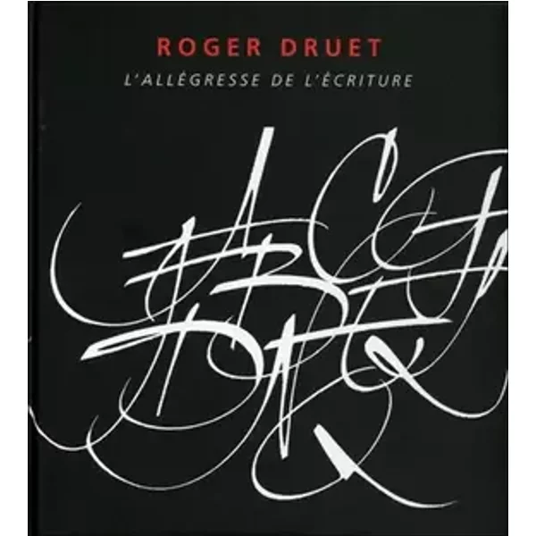 L'allégresse de l'écriture - Roger Druet