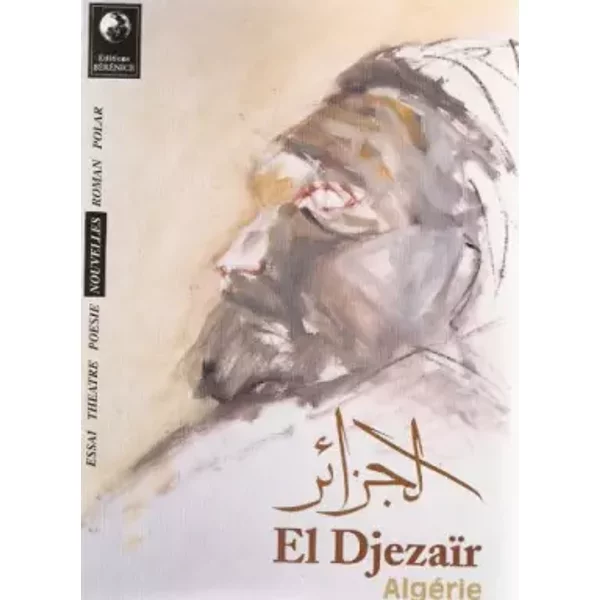 El Djezaïr/Algérie - Nouvelles - Didier Daeninckx, Lionel Bourg, Collectif
