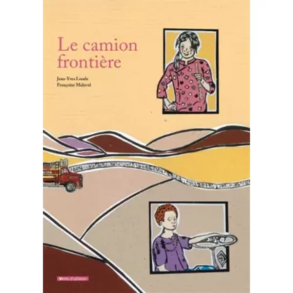 Le Camion FrontièRe - Jean-Yves Loude, FrançOise Malaval-image