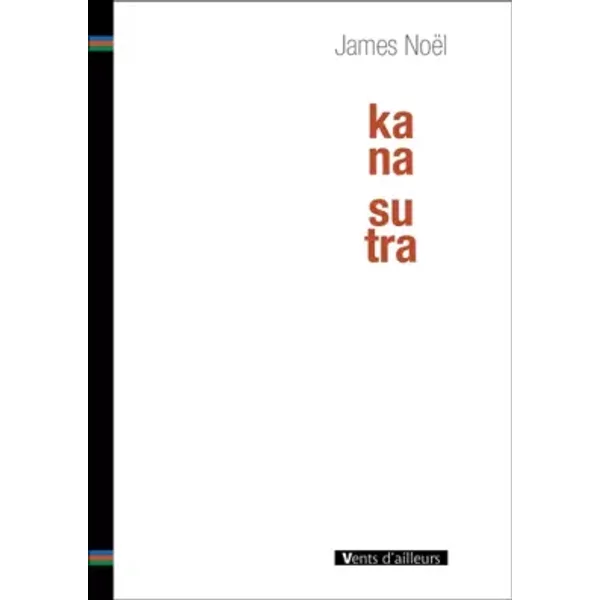Kana sutra - James Noël