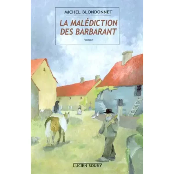 La MaléDiction Des Barbarant - Michel Blondonnet-image