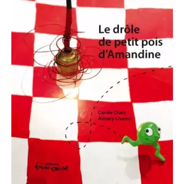 Le DrôLe De Petit Pois D'amandine - Carole Chaix, Aimery Chemin-image
