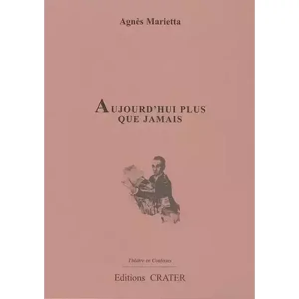 Aujourd'hui plus que jamais - Agnès Marietta