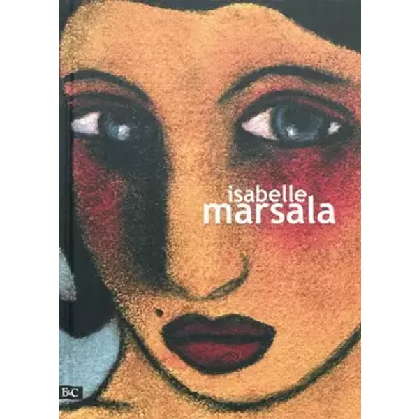 Isabelle Marsala : Echantillons 1999-2009 - Isabelle Marsala, Guy Barral