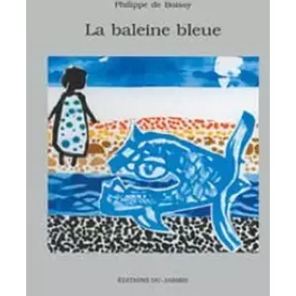La Baleine Bleue : Conte - Philippe De Boissy-image