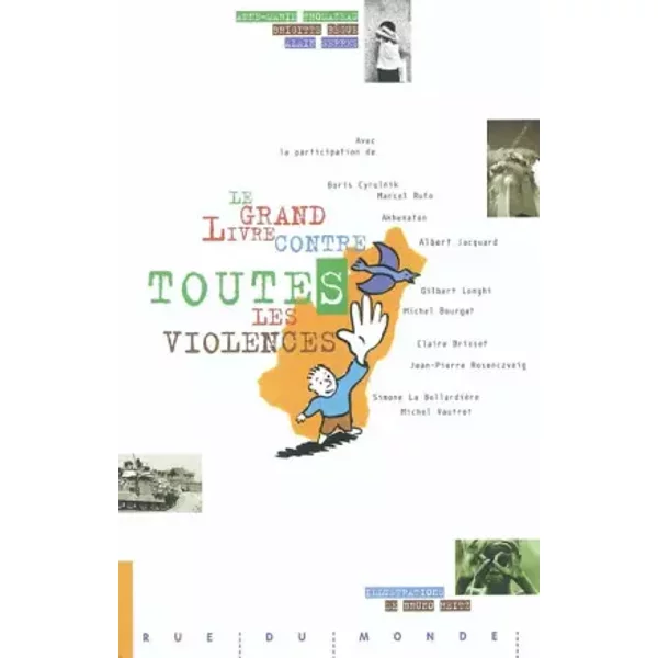 Le Grand Livre Contre Toutes Les Violences - Anne-Marie Thomazeau, Brigitte BèGue, Alain Serres, Bruno Heitz-image