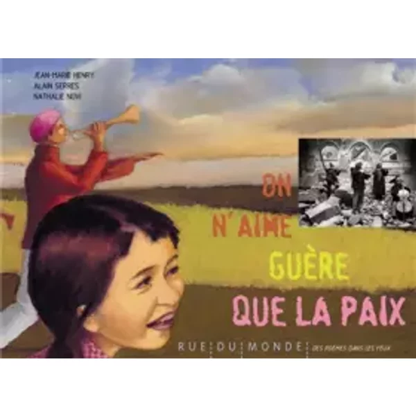 On N'aime GuèRe Que La Paix - Jean-Marie Henry, Alain Serres, Nathalie Novi-image