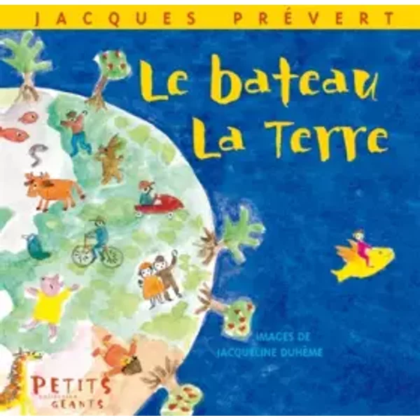 Le Bateau, La Terre - Jacques PréVert Et Jacqueline DuhêMe-image