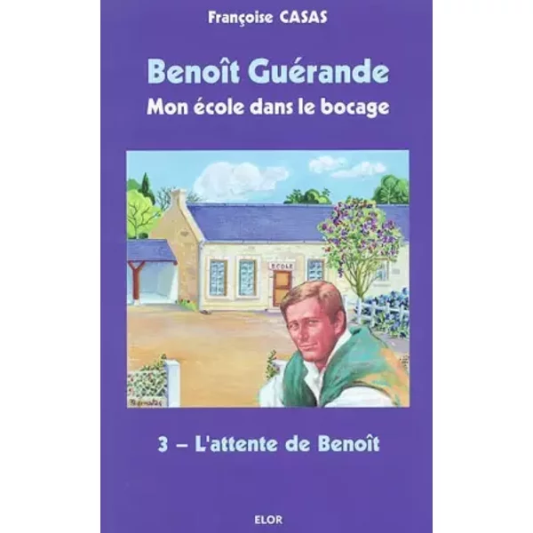L'attente de Benoît - Benoit Guérande T3 - Françoise Casas