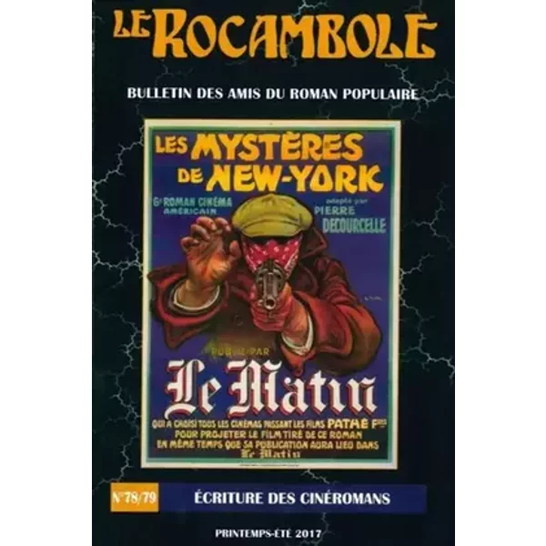 LE ROCAMBOLE N°78-79: Ecriture des Cinéromans - Association des Amis du Roman Populaire, Daniel Compère