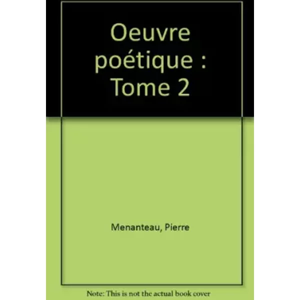Oeuvre poétique, volume 2 - Pierre Menanteau