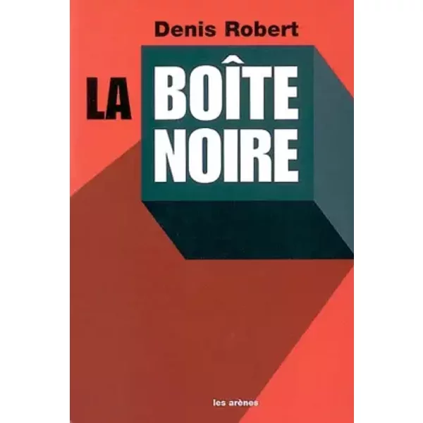 La BoîTe Noire - Denis Robert-image