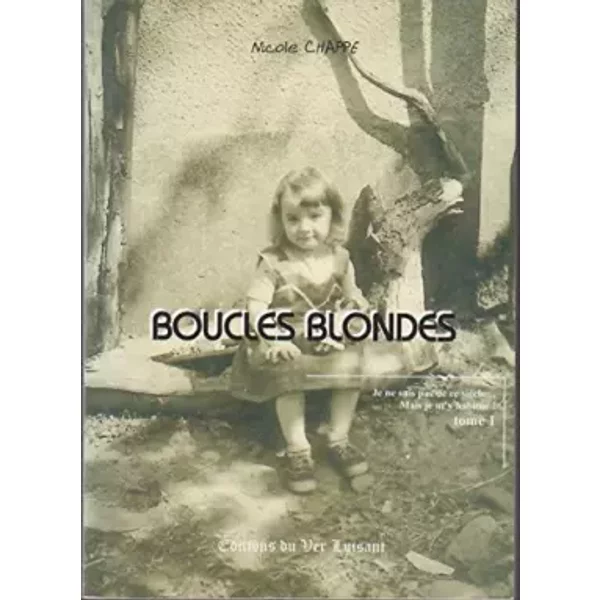 Je ne suis pas de ce siecle mais je m'y habitue !vol.1 - Nicole Chappe
