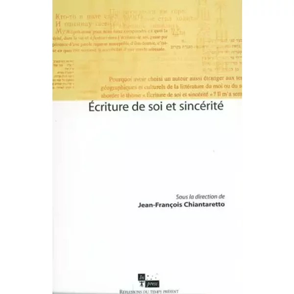 Ecriture de soi et sincérité - Collectif