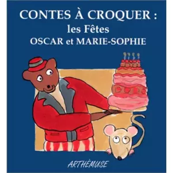 Contes à Croquer: Les FêTes - Oscar, Marie-Sophie-image