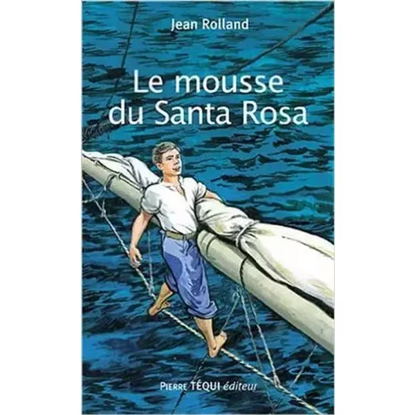 Le Mousse du Santa Rosa - Jean Rolland