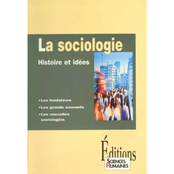 La Sociologie, Histoire Et IdéEs - Collectif-image