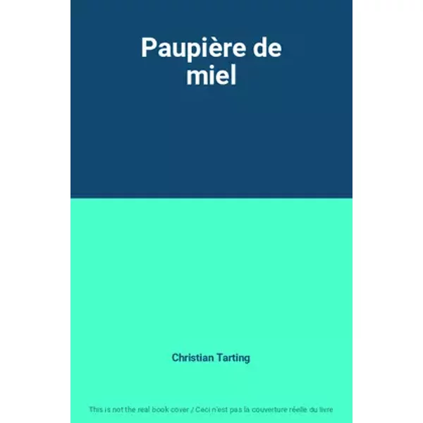 Paupière de miel - Christian Tarting