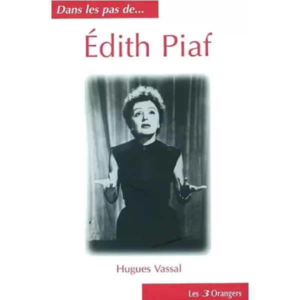 Dans Les Pas De ... Edith Piaf - Hugues Vassal-image