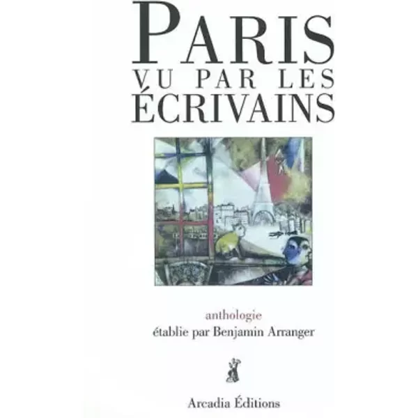 paris vu par les ecrivains: anthologie - Julien Green