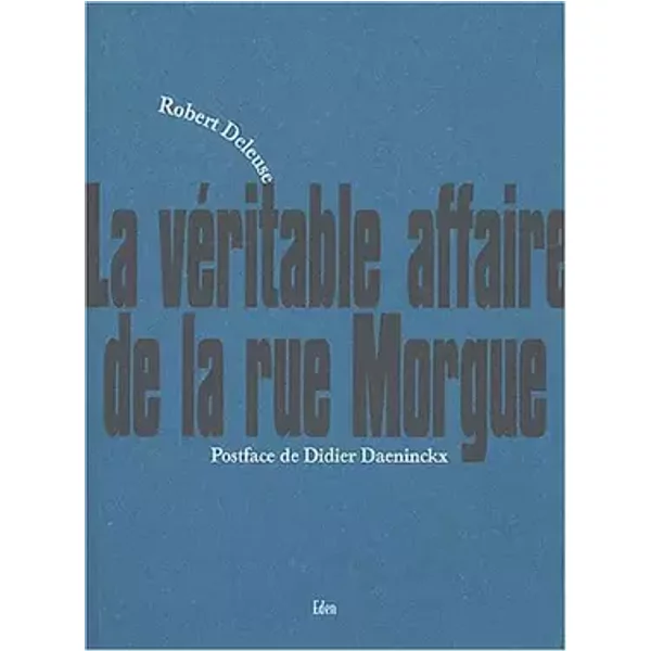 La Véritable affaire de la rue Morgue - Didier Daeninckx