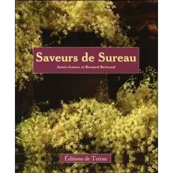 Saveurs de Sureau - Bernard Bertrand