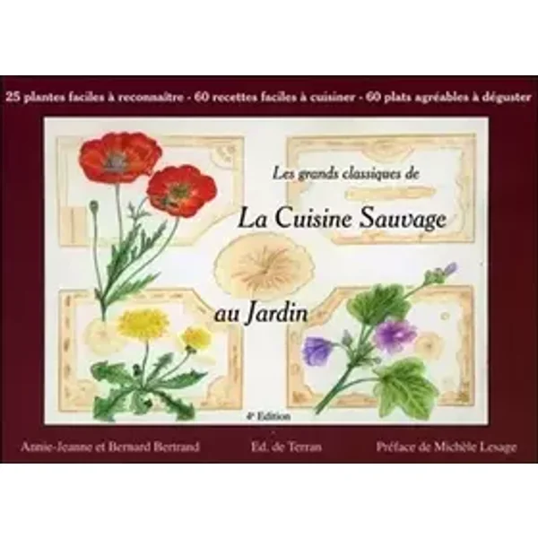 La Cuisine Sauvage au Jardin - Annie-Jeanne & Bernard Bertrand