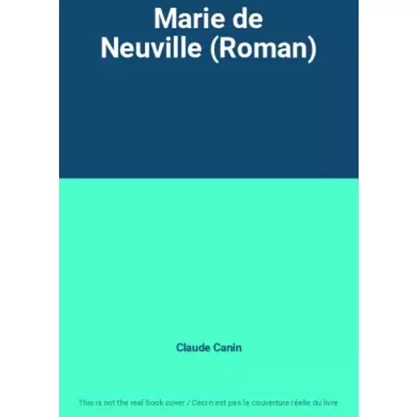 Marie De Neuville (Roman) - Claude Canin-image
