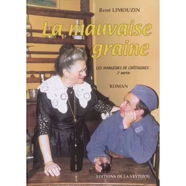 La Mauvaise Graine : Tome Ii : Les Mangeurs De ChâTaignes - René Limouzin-image