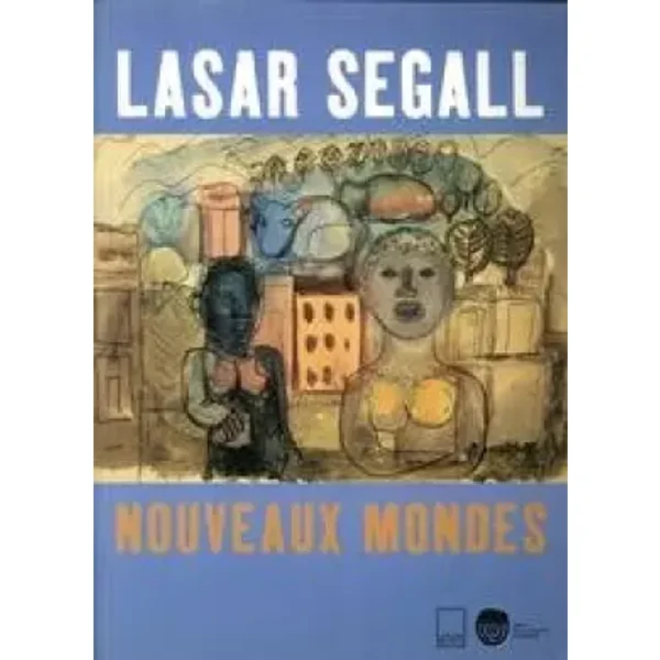 Lasar Segall : nouveaux mondes - Stephanie D'Alessandro, Lasar Segall, Reinhold Heller, Vera d' Horta, France) Musée d'art et d'histoire du judaïsme (Paris