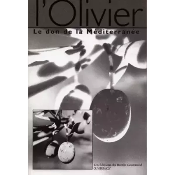 L'olivier, le don de la Méditerranée - Anonyme