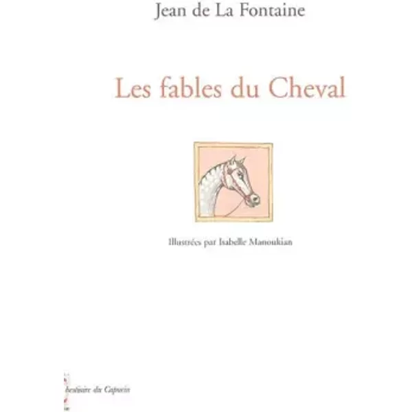 Les Fables Du Cheval - Jean De La Fontaine, Isabelle Manoukian-image